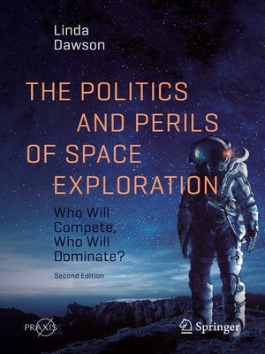cover image of The Politics and Perils of Space Exploration